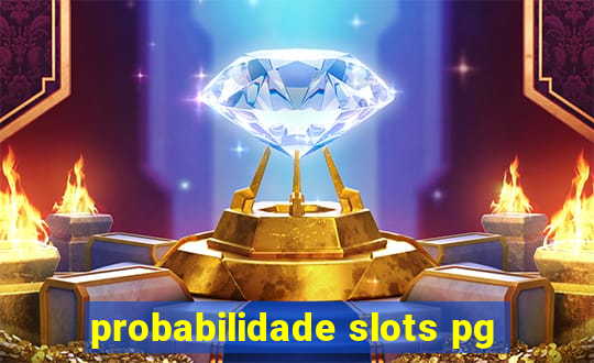 probabilidade slots pg